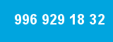 996 929 18 32 996 929 18 32